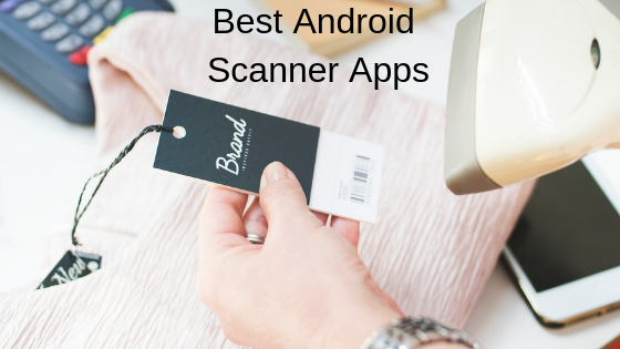 Best Android Scanner Apps