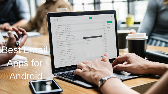 Best Email Apps for Android