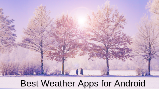 Best Weather Apps for Android