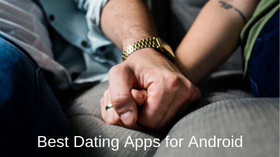 Best Dating Apps for Android